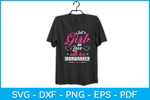 Just A Girl In Love With Her Ironworker Svg Design SVG artprintfile 