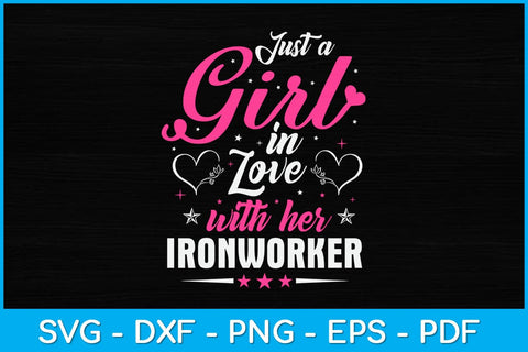Just A Girl In Love With Her Ironworker Svg Design SVG artprintfile 
