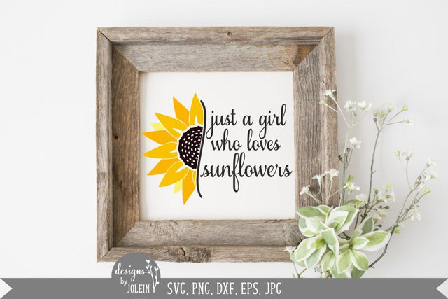 Just a Girl Sunflower Design - Sunflowers - Half Sunflower SVG Designs by Jolein 
