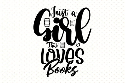 Just a Girl That Loves Books SVG orpitasn 