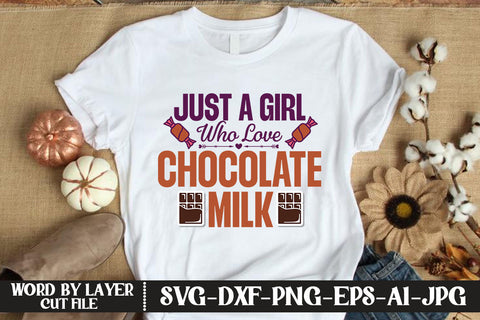Just A Girl Who Love Chocolate Milk SVG CUT FILE SVG MStudio 