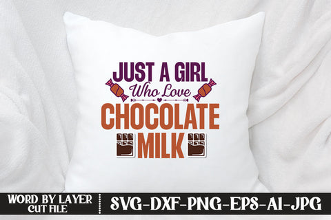 Just A Girl Who Love Chocolate Milk SVG CUT FILE SVG MStudio 