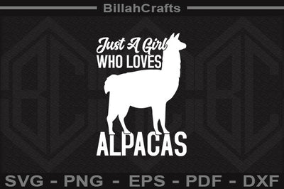 Just A Girl Who Loves Alpacas SVG File SVG BillahCrafts 