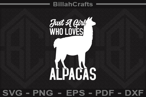 Just A Girl Who Loves Alpacas SVG File SVG BillahCrafts 