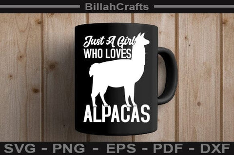 Just A Girl Who Loves Alpacas SVG File SVG BillahCrafts 