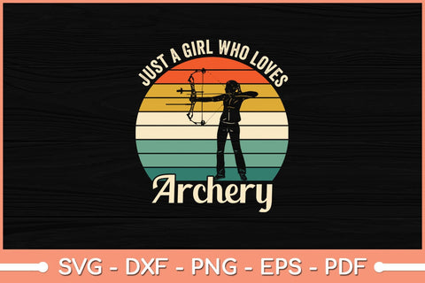Just A Girl Who Loves Archery Svg Cutting File SVG Helal 