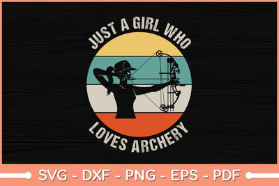 Just A Girl Who Loves Archery Svg file SVG Helal 