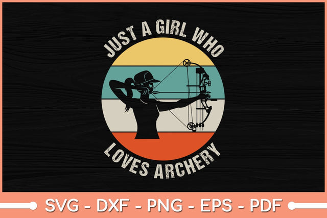 Just A Girl Who Loves Archery Svg file SVG Helal 