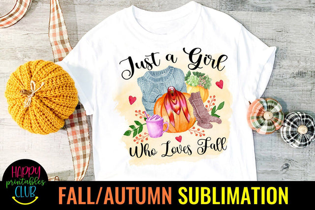Just a Girl Who Loves Autumn Sublimation- Fall Sublimation Sublimation Happy Printables Club 