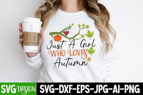 Just a Girl Who Loves Autumn SVG Cut File, Just a Girl Who Loves Autumn Sublimation Design, Just a Girl Who Loves Autumn SVG Quotes , Fall SVG Cut File, Autumn SVG Cut File SVG BlackCatsMedia 
