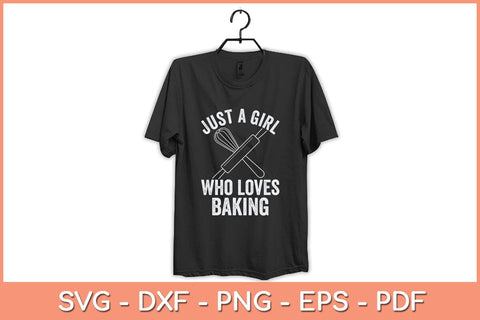 Just a Girl Who Loves Baking Svg Cutting File SVG artprintfile 