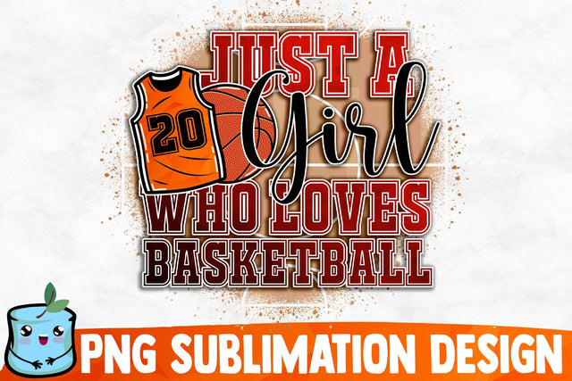 Just A Girl Who Loves Basketball Sublimation Design Sublimation MintyMarshmallows 
