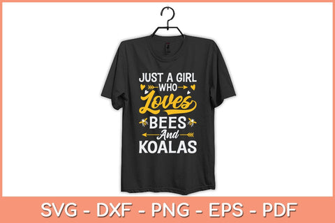 Just A Girl Who Loves Bees And Koalas Svg Cutting File SVG artprintfile 