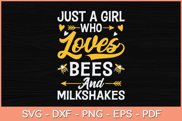 Just A Girl Who Loves Bees And Milkshakes Svg Cutting File SVG artprintfile 