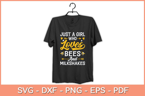 Just A Girl Who Loves Bees And Milkshakes Svg Cutting File SVG artprintfile 