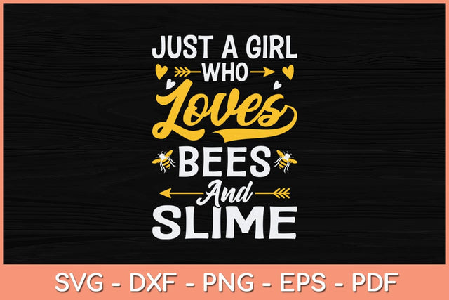 Just A Girl Who Loves Bees And Slime Svg Cutting File SVG artprintfile 