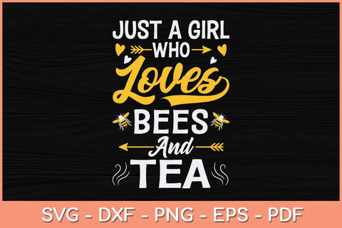 Just A Girl Who Loves Bees And Tea Svg Cutting File SVG artprintfile 