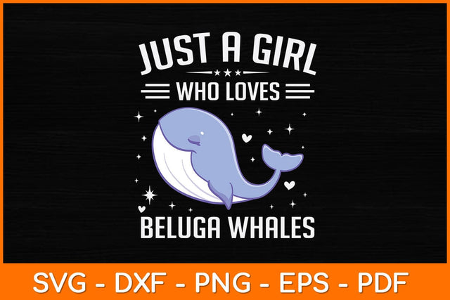Just A Girl Who Loves Beluga Whales Svg Design SVG artprintfile 