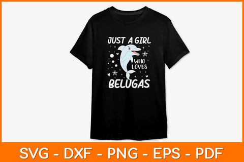 Just A Girl Who Loves Belugas Svg Design SVG artprintfile 