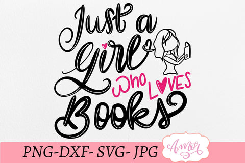 Just a girl who loves books SVG, book nerd svg SVG Amorclipart 