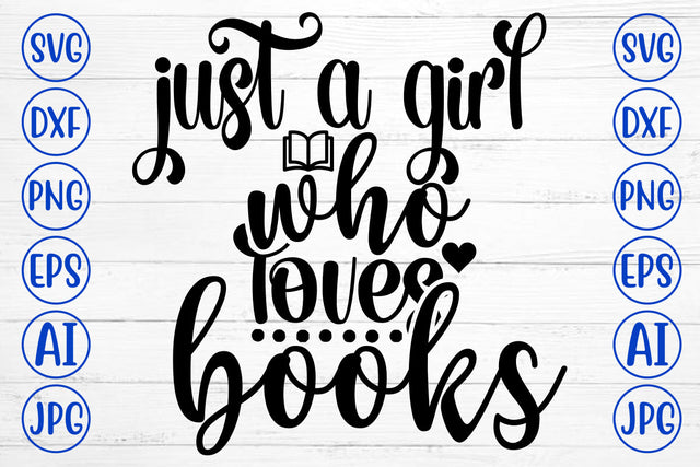 Just A Girl Who Loves Books SVG Cut File SVG Syaman 