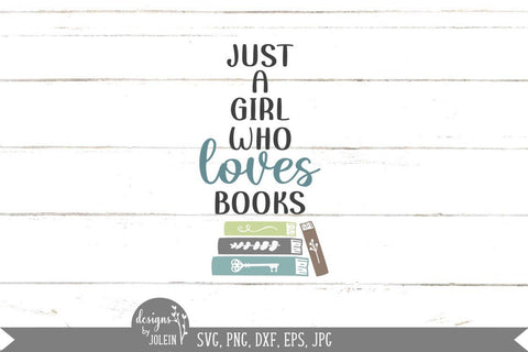Just a girl who loves books SVG Designs by Jolein 