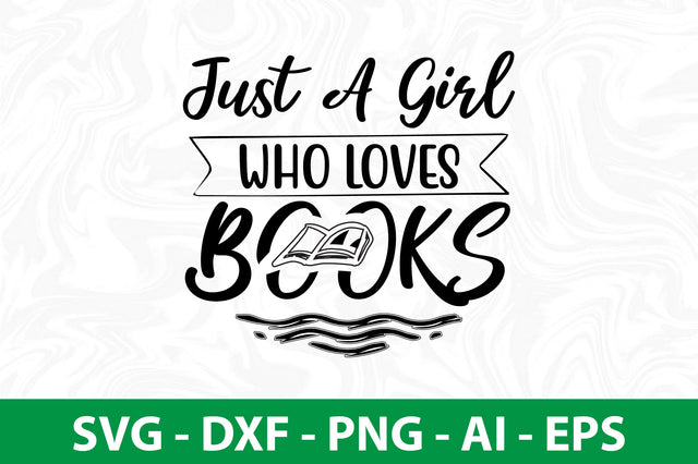 Just A Girl Who Loves Books SVG SVG nirmal108roy 