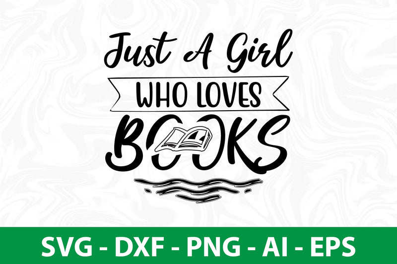 Just A Girl Who Loves Books SVG SVG nirmal108roy 