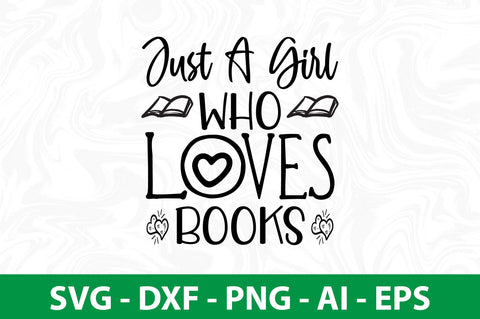 Just A Girl Who Loves Books-svg SVG orpitasn 
