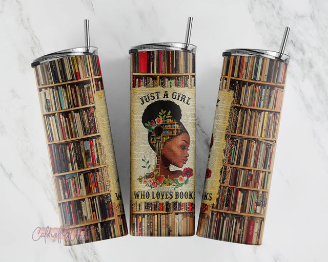 Just a Girl Who Loves Books Tumbler, 20oz Skinny Tumbler Sublimation Designs, A Well Read Woman Tumbler Wrap - PNG Digital Download Sublimation CaldwellArt 