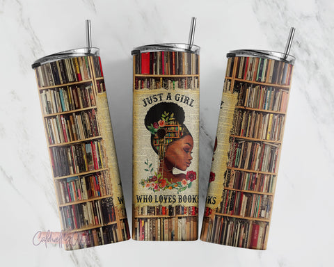 Just a Girl Who Loves Books Tumbler, 20oz Skinny Tumbler Sublimation Designs, A Well Read Woman Tumbler Wrap - PNG Digital Download Sublimation CaldwellArt 