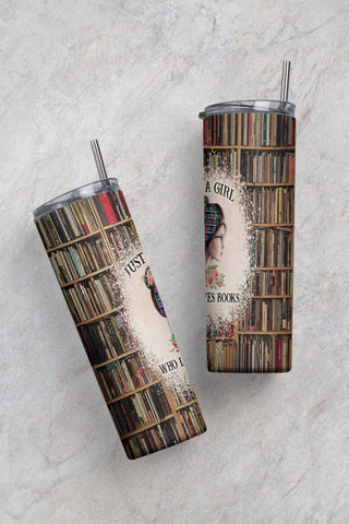 Just a Girl Who Loves Books Tumbler, A Well Read Woman Tumbler Wrap, 20oz Skinny Tumbler Sublimation Designs Sublimation CaldwellArt 