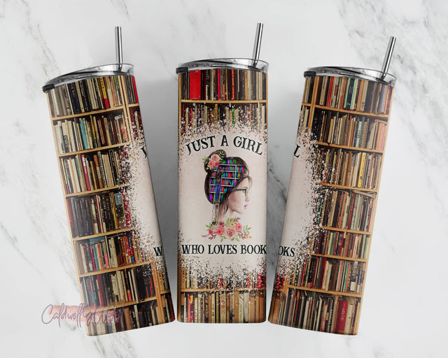 Just a Girl Who Loves Books Tumbler, A Well Read Woman Tumbler Wrap, 20oz Skinny Tumbler Sublimation Designs Sublimation CaldwellArt 