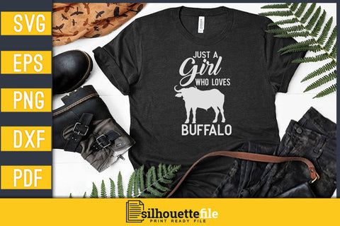 Just A Girl Who Loves Buffalo Svg Vector T-shirt Designs SVG Silhouette File 