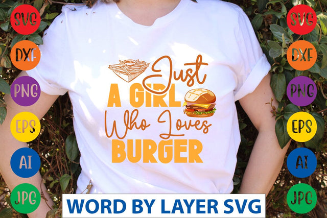 Just A Girl Who Loves Burger SVG Design SVG Rafiqul20606 