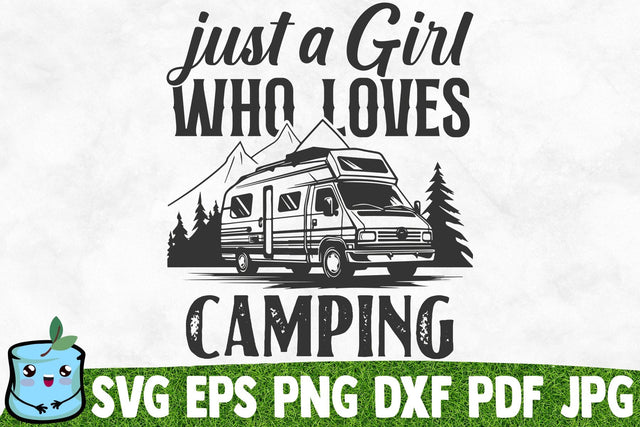 Just A Girl Who Loves Camping SVG MintyMarshmallows 