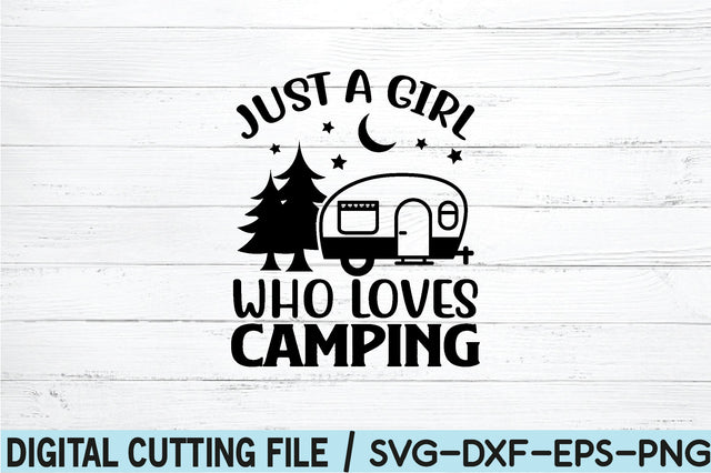 just a girl who loves camping SVG SVG buydesign 