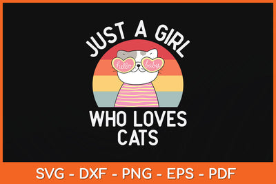 Just A Girl Who Loves Cats Cute Cat Lover Svg Png Dxf Digital Cutting File SVG Helal 