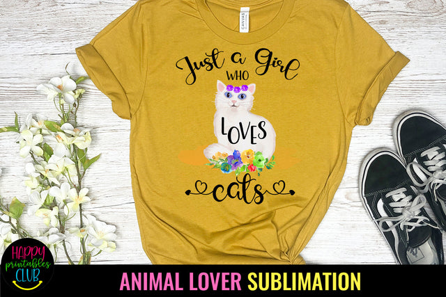 Just a Girl Who Loves Cats Sublimation Design Sublimation Happy Printables Club 