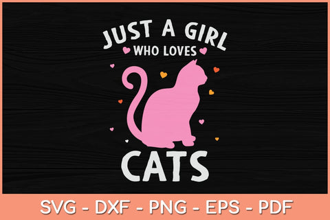 Just A Girl Who Loves Cats Svg Cutting File SVG artprintfile 