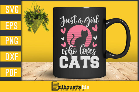 Just A Girl Who Loves Cats Svg Vector T-shirt Designs SVG Silhouette File 