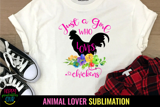 Just a Girl Who Loves Chicken Sublimation Design Sublimation Happy Printables Club 