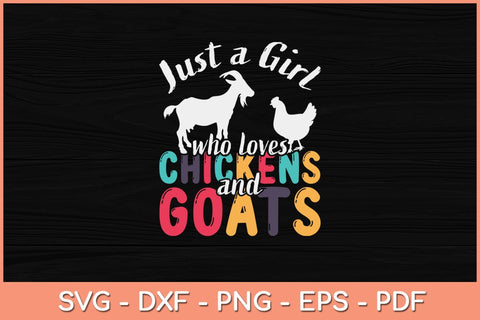 Just A Girl Who Loves Chickens Goats Svg Cutting File SVG Helal 