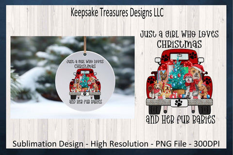 Just A Girl Who Loves Christmas And Her Fur Babies, Christmas Dog Vintage Truck, Sublimation PNG Design, Girl Loves Fur Babies, Digital Download, Printable PNG Sublimation Keepsake Treasures Designs LLC. 