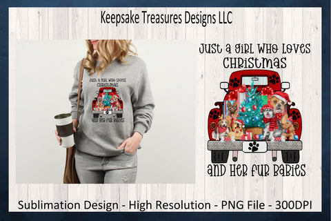 Just A Girl Who Loves Christmas And Her Fur Babies, Christmas Dog Vintage Truck, Sublimation PNG Design, Girl Loves Fur Babies, Digital Download, Printable PNG Sublimation Keepsake Treasures Designs LLC. 