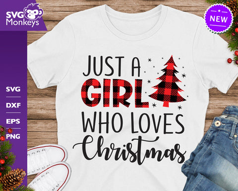 Just A Girl Who Loves Christmas, Christmas Quote Svg, Christmas Svg SVG SvgMonkeys 