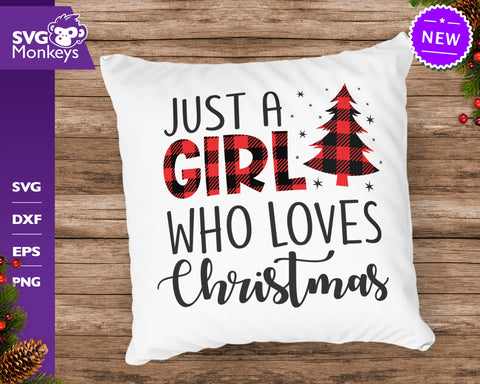 Just A Girl Who Loves Christmas, Christmas Quote Svg, Christmas Svg SVG SvgMonkeys 