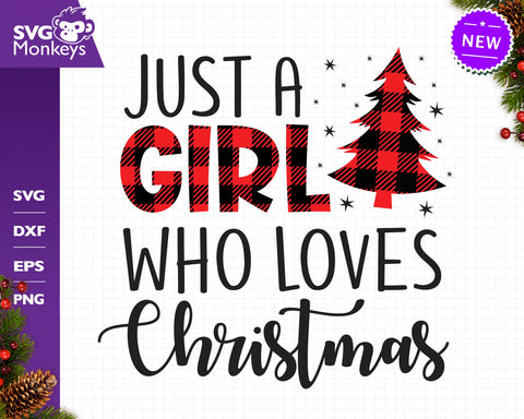 Just A Girl Who Loves Christmas, Christmas Quote Svg, Christmas Svg SVG SvgMonkeys 