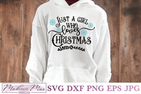 Just A Girl Who Loves Christmas, Christmas Svg SVG Madison Mae Designs 