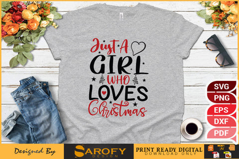 Just a girl who loves christmas Funny Design SVG Cut File SVG Sarofydesign 